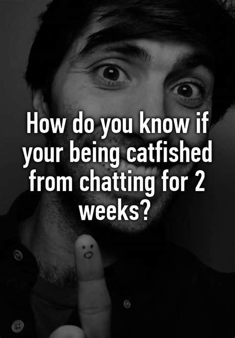 how do you know if your being catfished